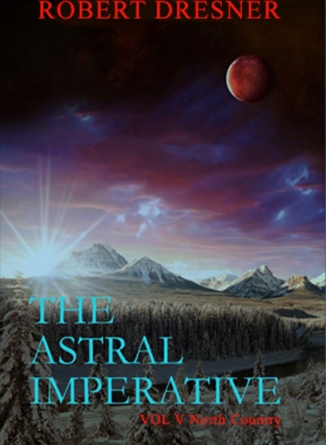 The Astral Imperative - Vol . V - North Country